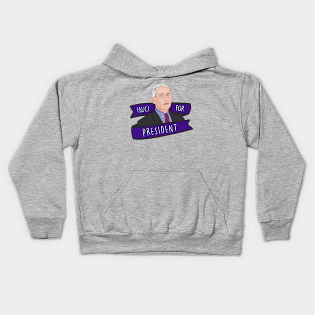 DR Anthony Fauci For President 2020 Kids Hoodie by BrandyRay